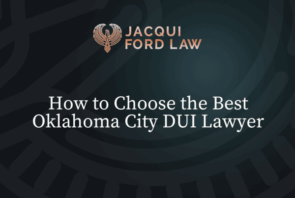 Best Oklahoma City DUI Lawyer - Jacqui Ford Law