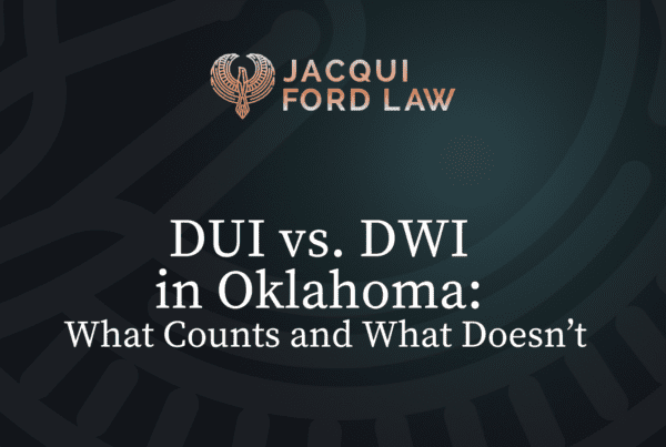 DUI vs DWI in Oklahoma - Jacqui Ford Law