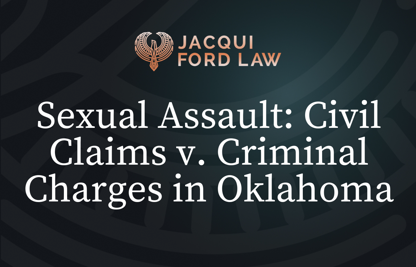 Sexual Assault Civil Claims v. Criminal Charges in Oklahoma