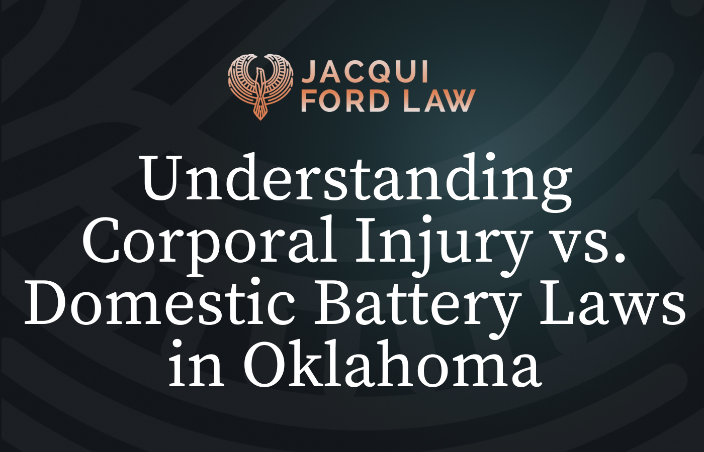 Understanding Corporal Injury vs. Domestic Battery Laws in Oklahoma
