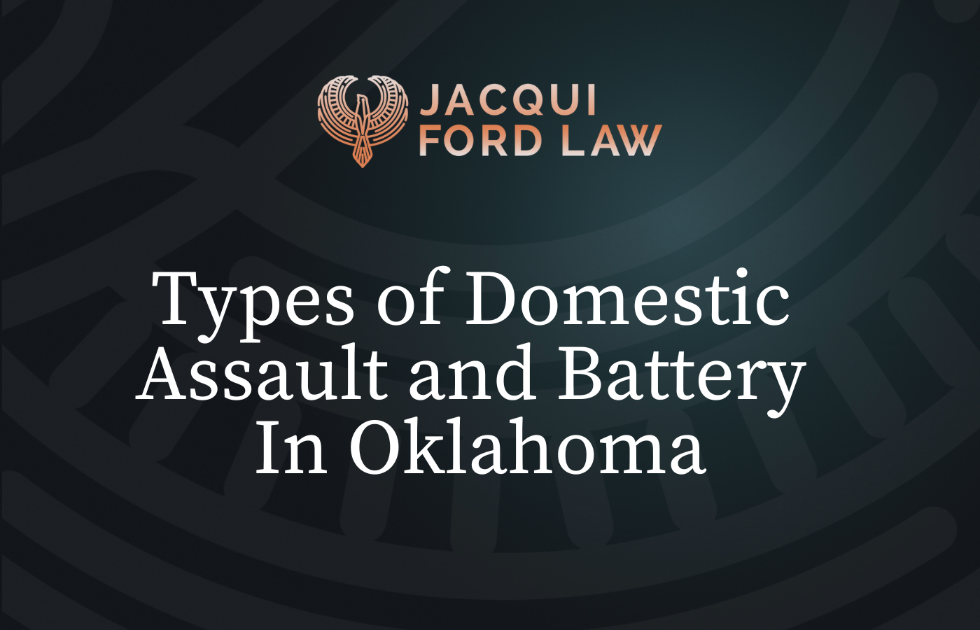 Types of Domestic Assault and Battery In Oklahoma