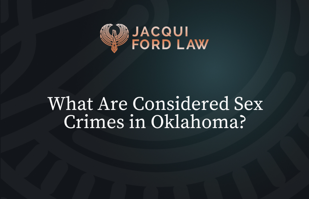 What Are Considered Sex Crimes in Oklahoma