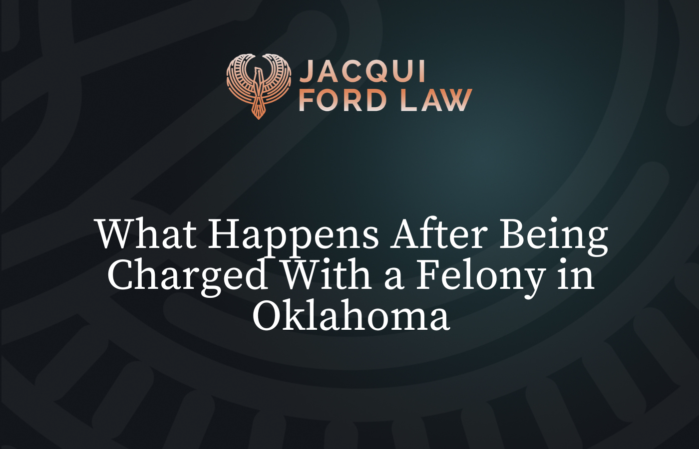 What Happens After Being Charged With a Felony in Oklahoma