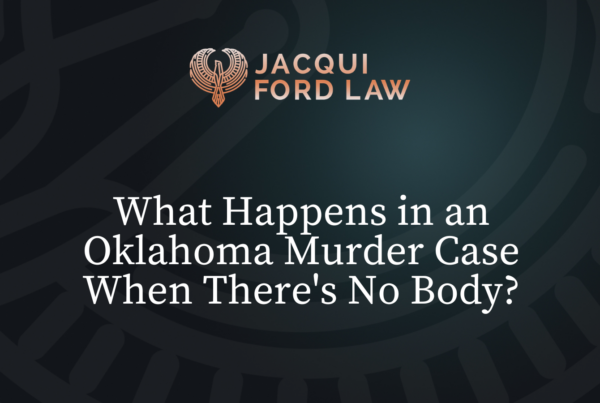 What Happens in an Oklahoma Murder Case When There's No Body?